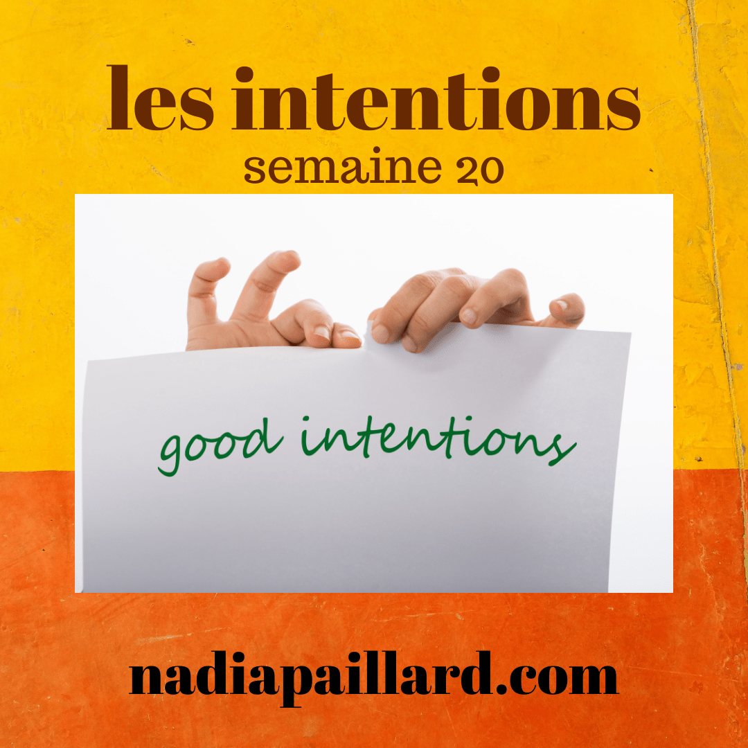 Intentions semaine 20