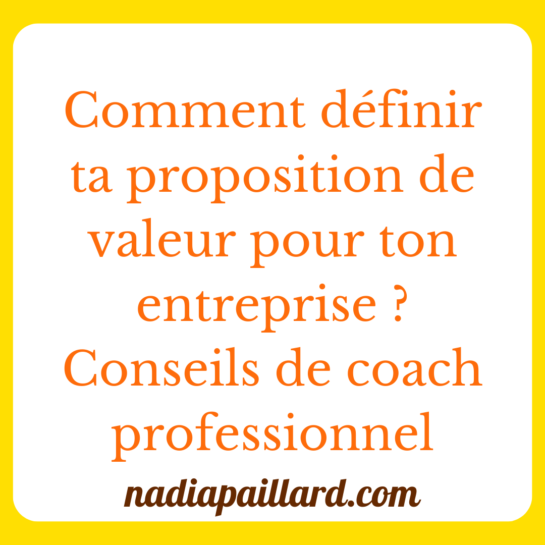 Comment définir ta proposition de valeur pour ton entreprise Conseils de coach professionnel