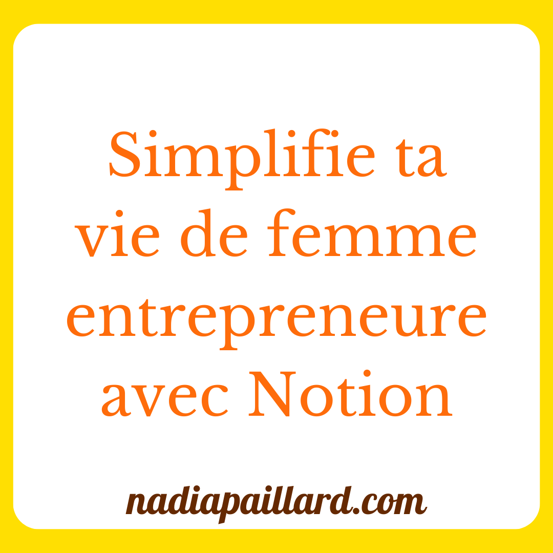 Simplifie ta vie de femme entrepreneure avec Notion